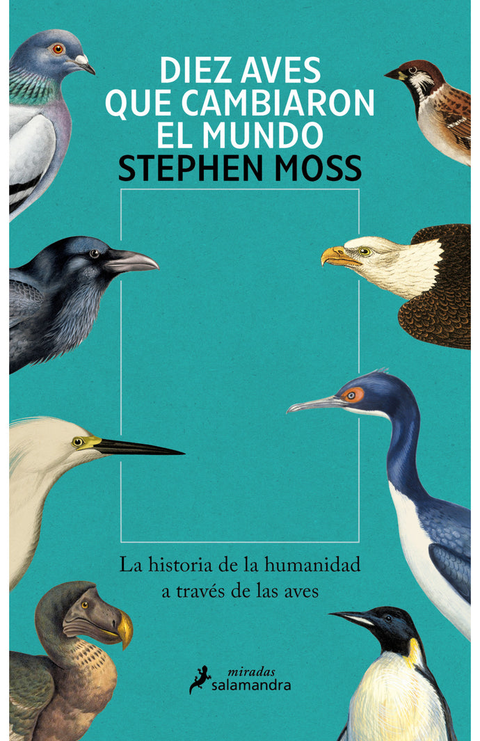 Diez aves que cambiaron el mundo - Stephen Moss