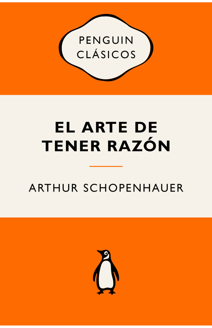 El arte de tener razón - Arthur Schopenhauer