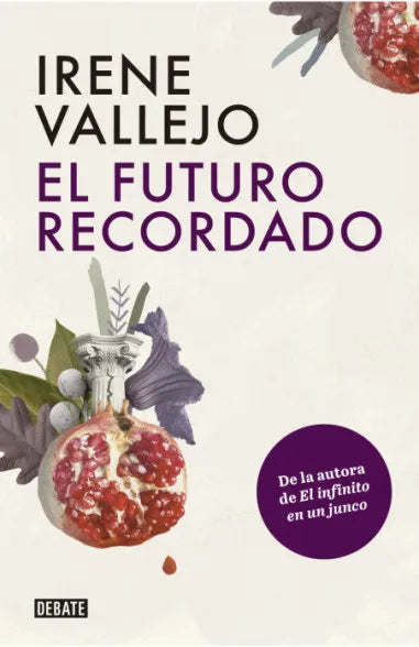 El futuro recordado - Irene Vallejo