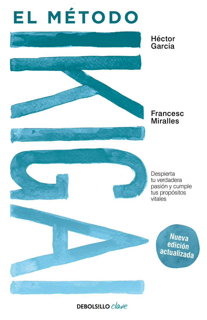 El método Ikigai (nueva edición actualizada) - Héctor García (Kirai), Francesc Miralles