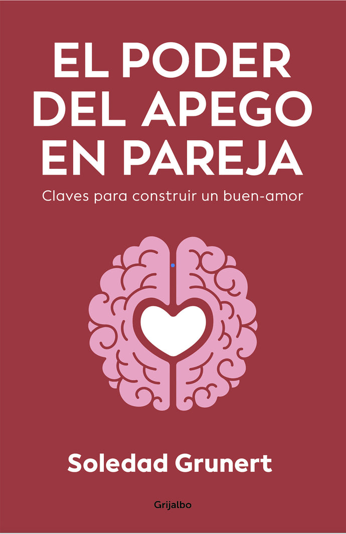 El poder del apego en pareja - Soledad Grunert Fernández