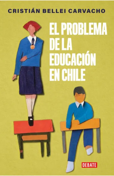 El problema de la educación - Cristián Bellei Carvacho