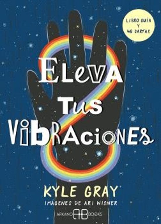 Eleva tus vibraciones (libro + cartas) - Kyle Gray