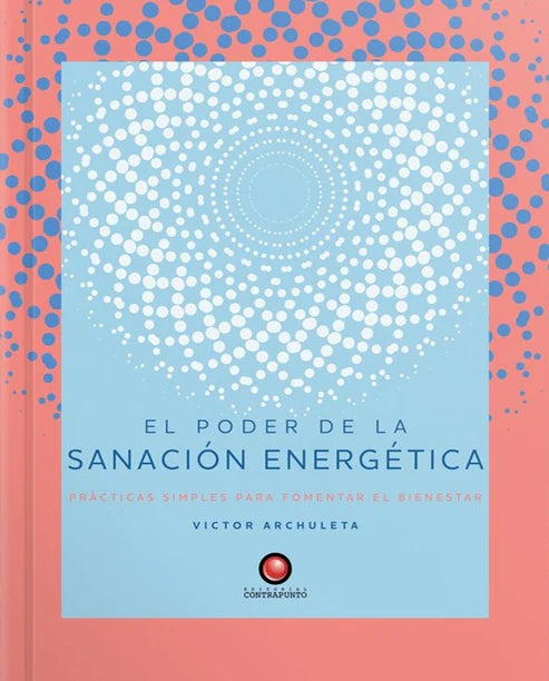 El poder de la sanación energética - Victor Archuleta