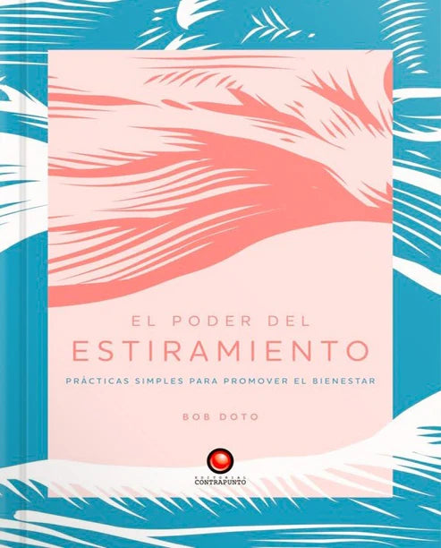 El poder del estiramiento - Bob Doto