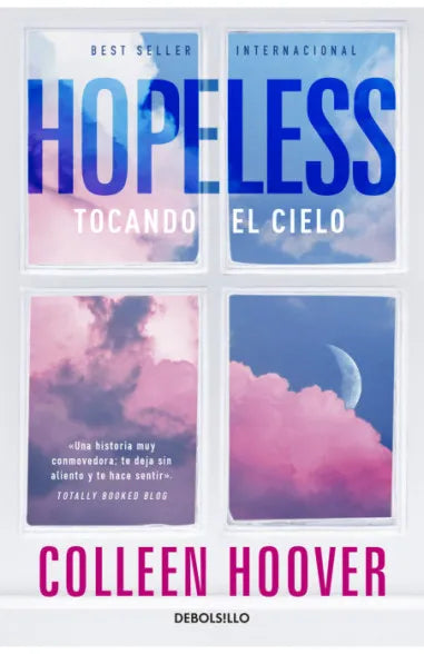 Hopeless: Tocando el cielo - Colleen Hoover