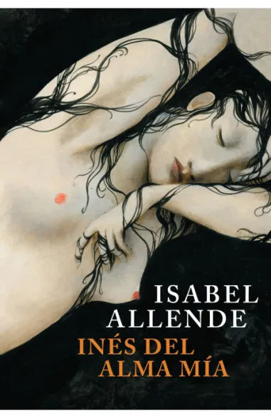 Inés del alma mía - Isabel Allende