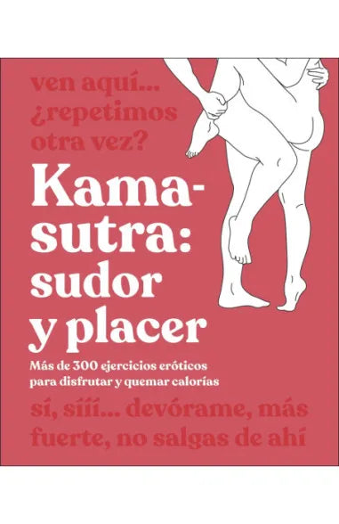Kama-Sutra: sudor y placer  - Autores Dk