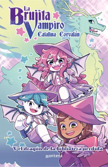La brujita vampiro y el dragón de las biblioteca perdida - Catalina Corvalán Santelices