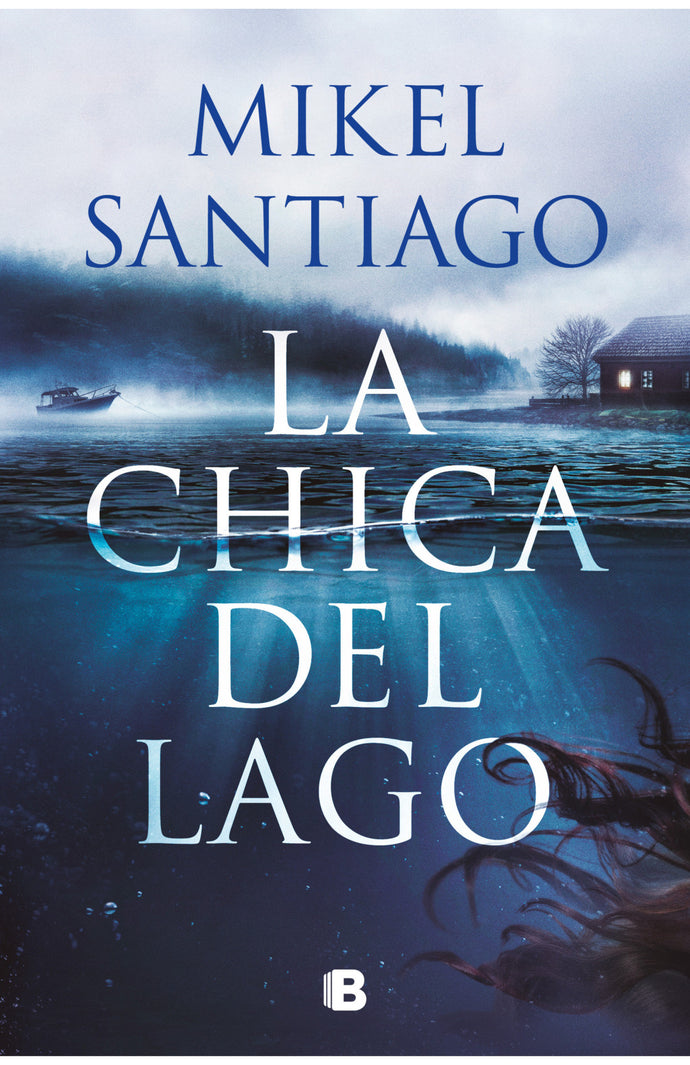 La chica del lago - Mikel Santiago