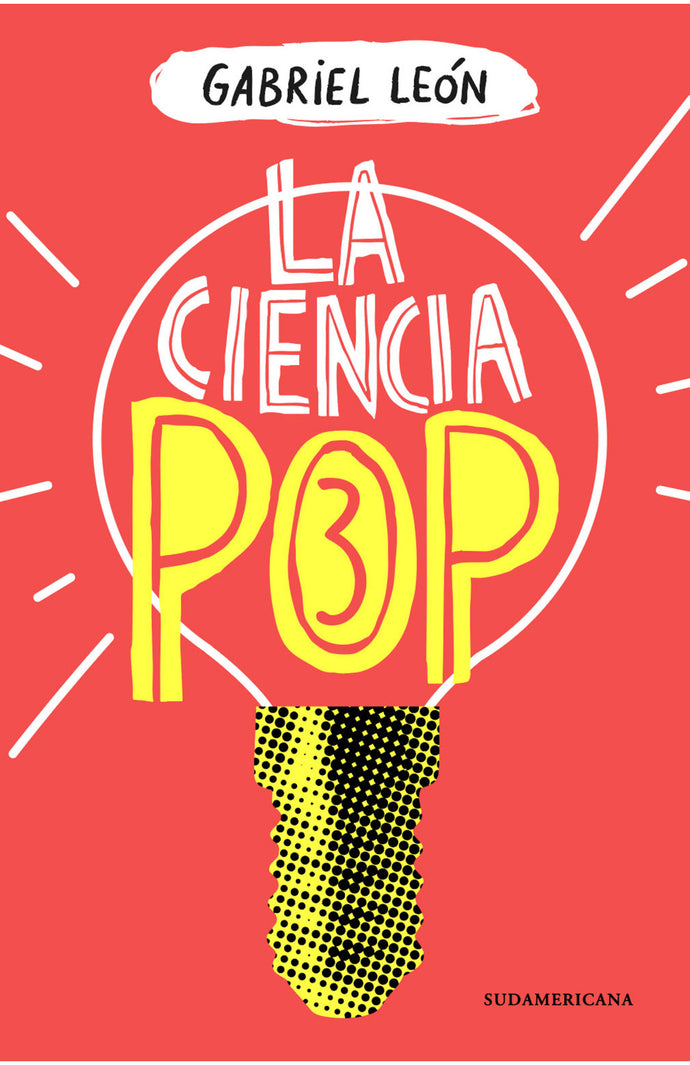 La ciencia pop 3 - Gabriel Léon