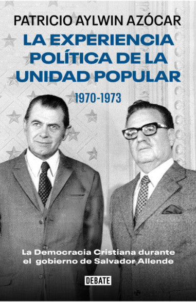 La experiencia política de la Unidad Popular 1970-1973 - Fundacion Patricio Aylwin Azocar