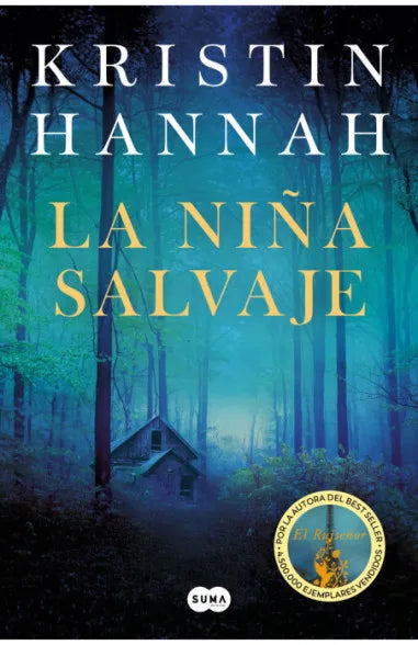 La niña salvaje - Kristin Hannah