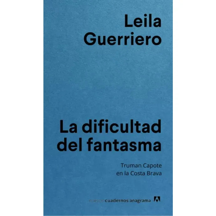 La Dificultad Del Fantasma - GUERRIERO, LEILA