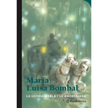 La última niebla / La amortajada - María Luisa Bombal