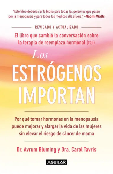 Los estrógenos importan - Avrum Bluming