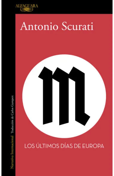 M. Los últimos días de Europa - Antonio Scurati