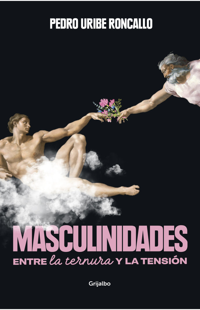 Masculinidades - Pedro Uribe Roncallo