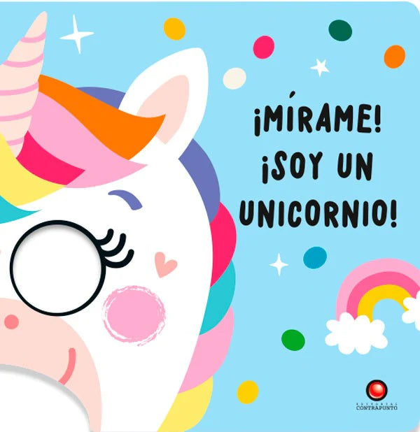 ¡Mírame! ¡Soy un unicornio! - Tanja Louwers