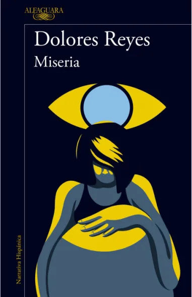 Miseria - Dolores Reyes