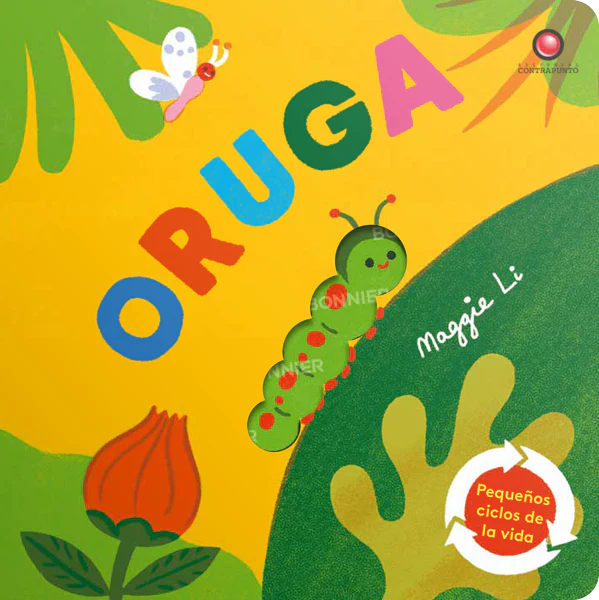 Oruga. Pequeños ciclos de la vida - Maggie Li