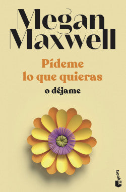 Pídeme lo que quieras o déjame (tomo 3) -  Megan Maxwell