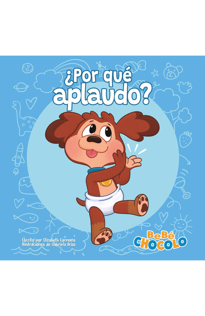 ¿Por qué aplaudo? (Bebé Chocolo) - Elizabeth Carmona