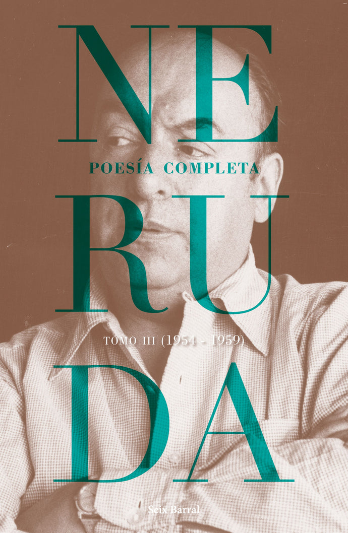 Poesía completa tomo 3 (1954-1959) - Pablo Neruda