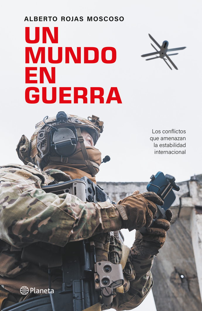 Un mundo en guerra - Alberto Rojas