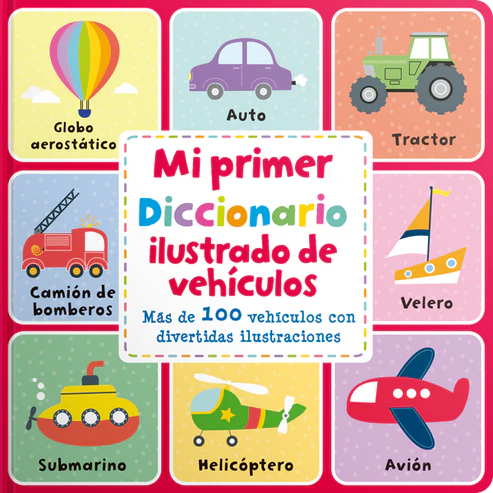 Mi primer diccionario ilustrado de vehículos - Maxine Davenport - Cindy Roberts