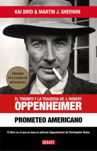 Prometeo americano El triunfo y la tragedia de J. Robert Oppenheimer - Lennick/Kiel Bird, Kai / Sherwin, Martin J.