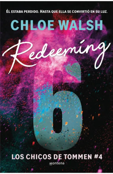Redeeming 6 (Los chicos de Tommen 4) - Chloe Walsh
