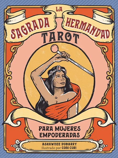 Tarot. La sagrada hermandad - Ashawnee Dubarry
