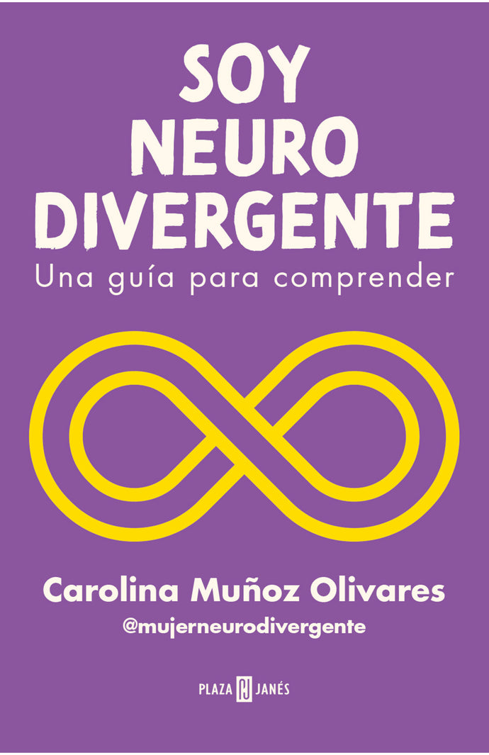 Soy neurodivergente, Una guía para comprender - Carolina Muñoz Olivares
