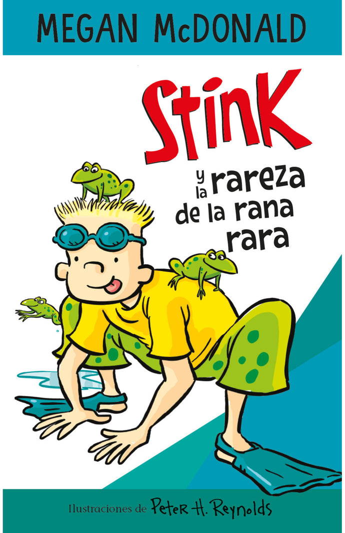 Stink y la rareza de la rana rara - Megan McDonald