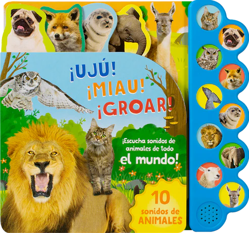 10 Sonidos de animales ¡Ujú! ¡Miau! ¡Groar!