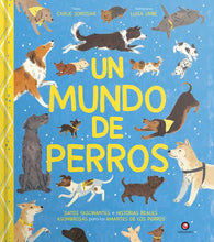 Cargar imagen en el visor de la galería, Un mundo de perros - Carlie Sorosiak - Luisa Uribe
