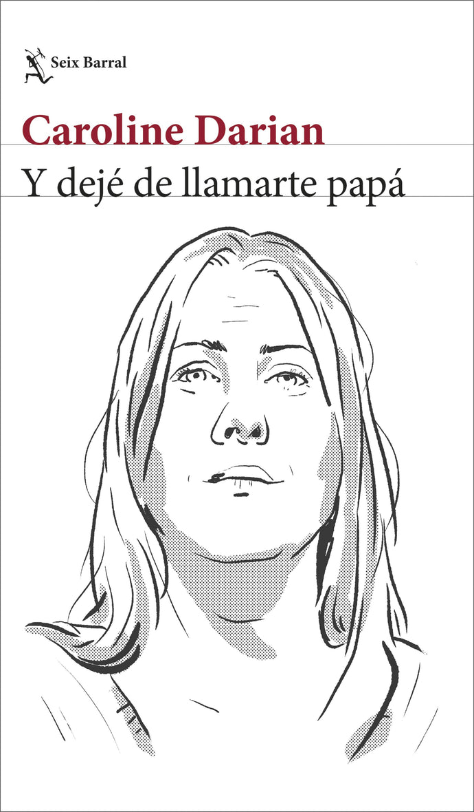 Y dejé de llamarte papá - Caroline Darian