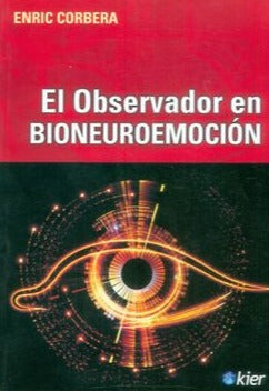 El Observador en Bioneuroemoción - Eric Corbera