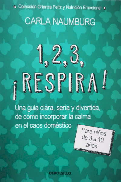 1,2,3, ¡Respira! - Carla Naumburg
