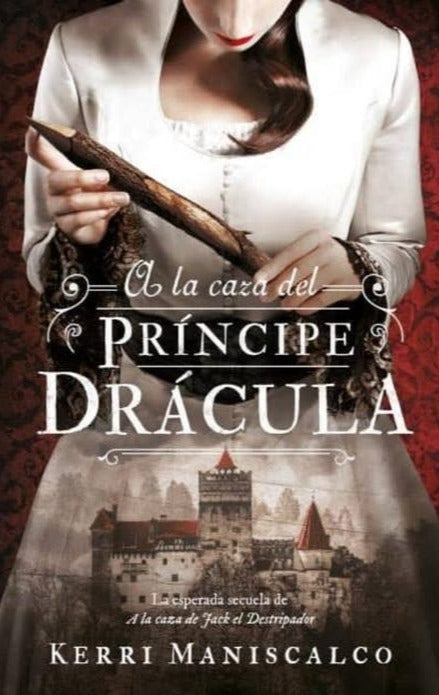 A la caza del príncipe Drácula (tomo 2) - Kerri Maniscalco