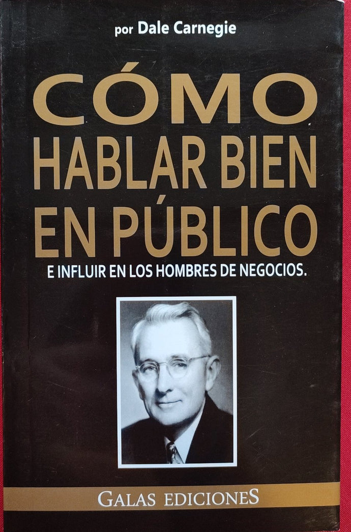 Cómo hablar bien en público e influir en los hombres de negocios   -  Dale Carnegie
