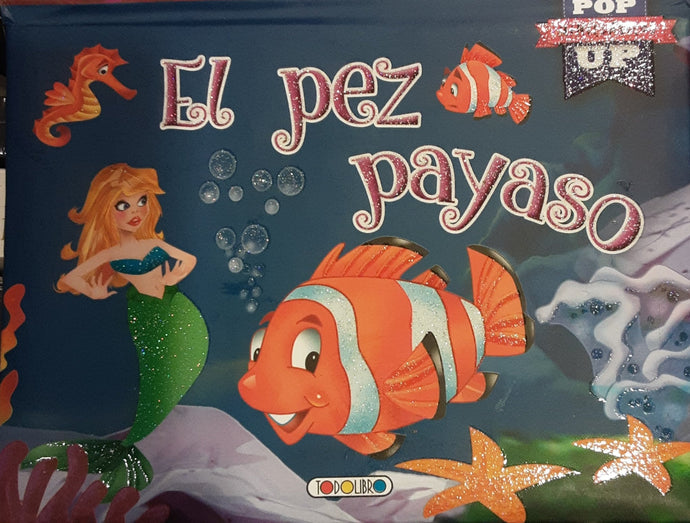 El pez payaso (pop up miniclasicos)