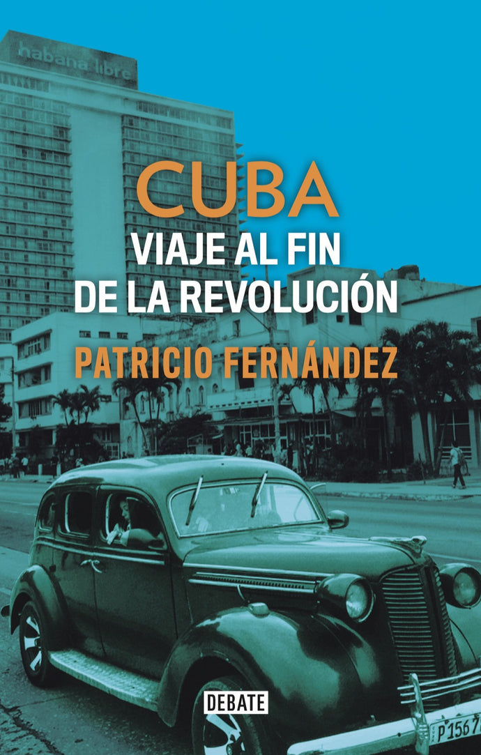 Cuba - Un Viaje al fin de la revolución