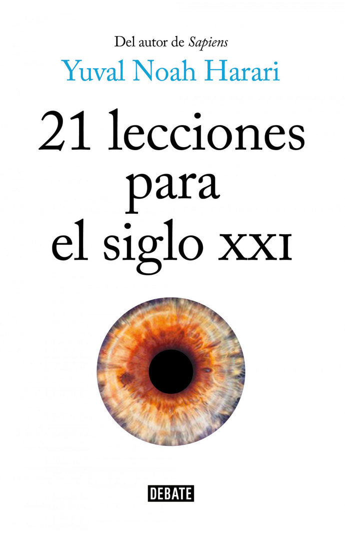 21 Lecciones para el siglo XXI - Yuval Noah Harari