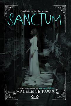 Sanctum (Saga Asylum #2) - Madeleine Roux