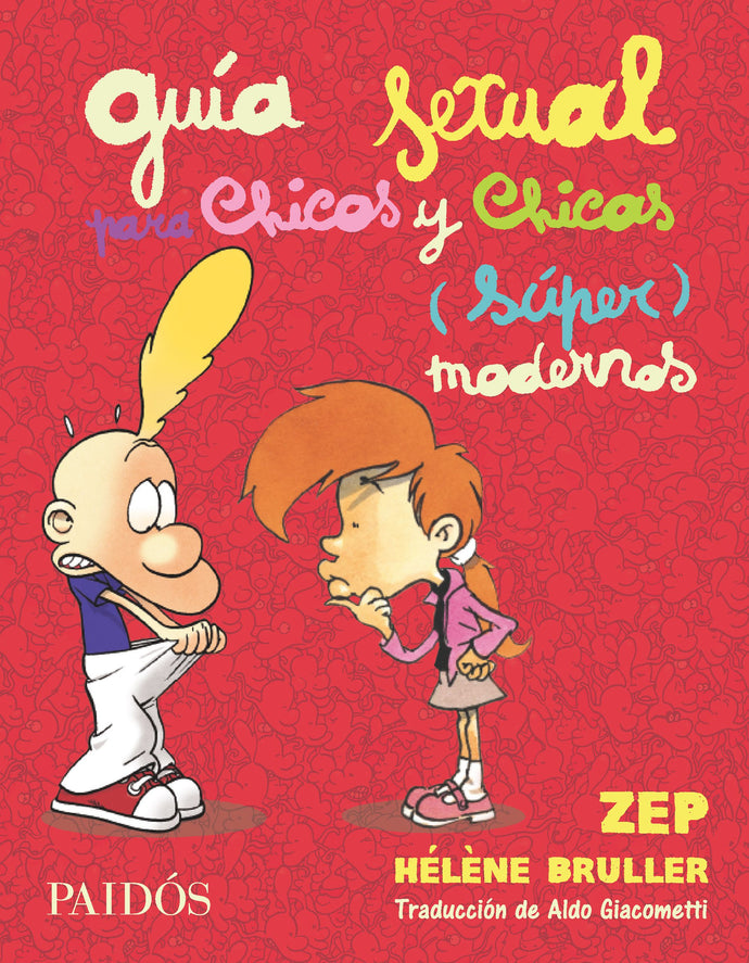 Guía sexual para chicos y chicas (súper) modernos - Hélène Bruller | Zep
