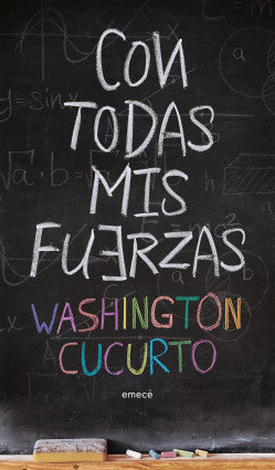 Con todas mis fuerzas - Washington Cucurto