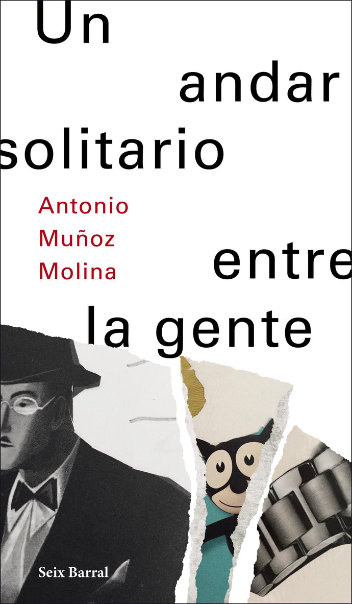 Un andar solitario entre la gente - Antonio Muñoz Molina