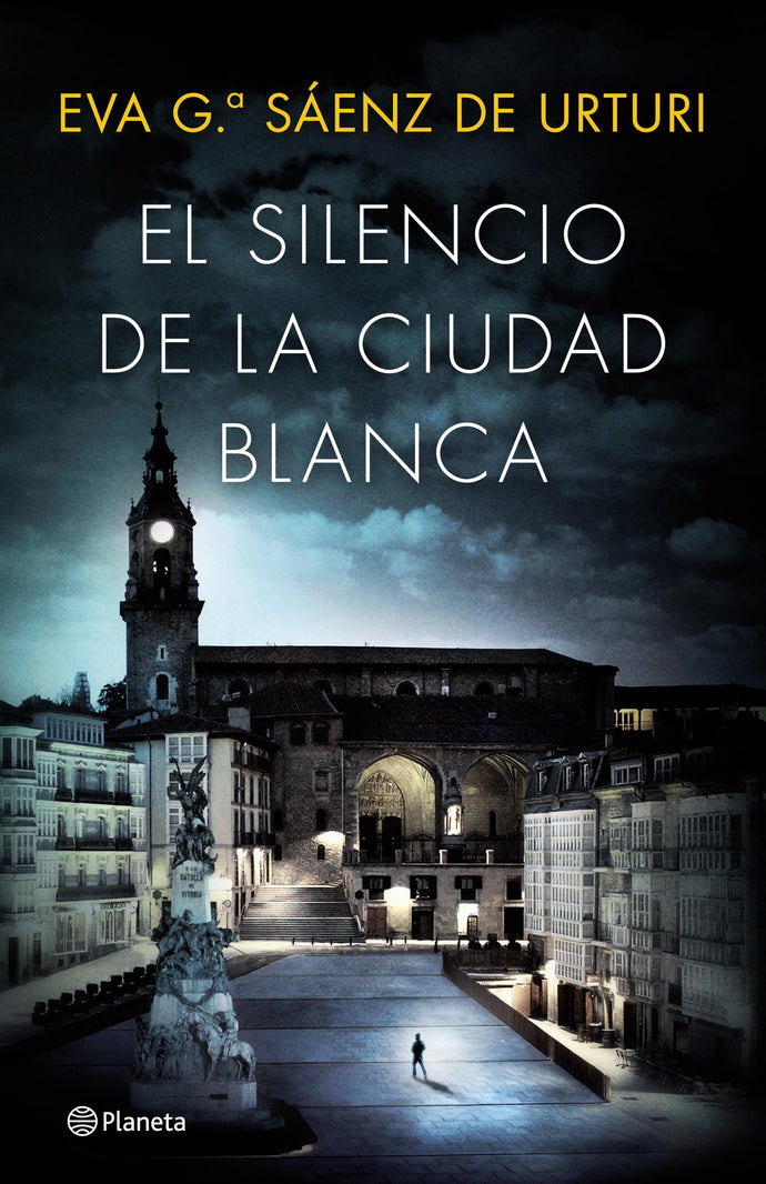 El silencio de la ciudad blanca (Ciudad Blanca I) - Eva García Sáenz de Urturi